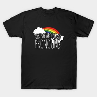 Ask me about my pronouns T-Shirt